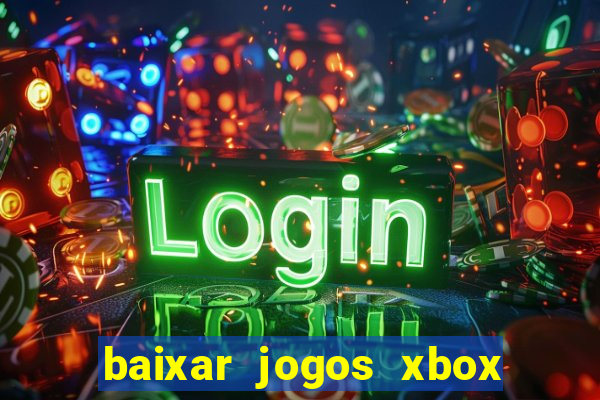 baixar jogos xbox 360 iso usando utorrent